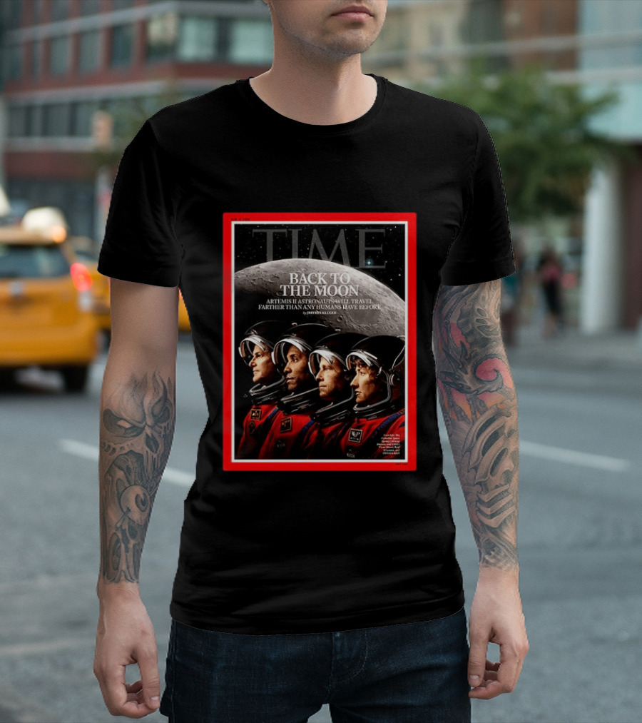 TIME Back To The Moon Artemis II Astronauts Travel Farther Than Any Humans Have Before T-Shirt