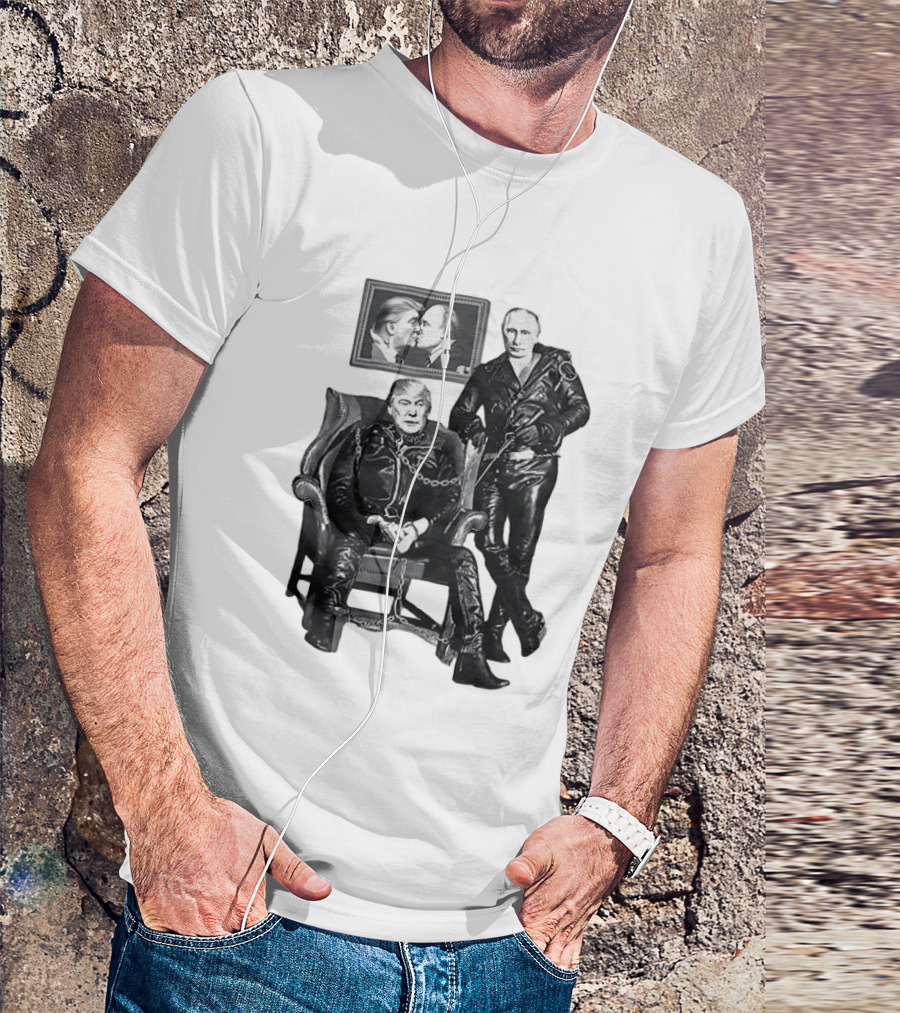 Ridley Heeter Trump Putin Chain And Leather Meme T-Shirt