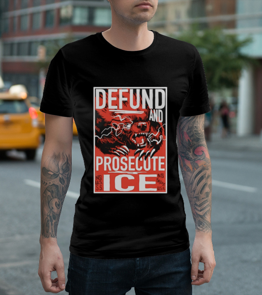 Defund And Prosecute ICE No U.S.S. No Fascist U.S.A. T-Shirt