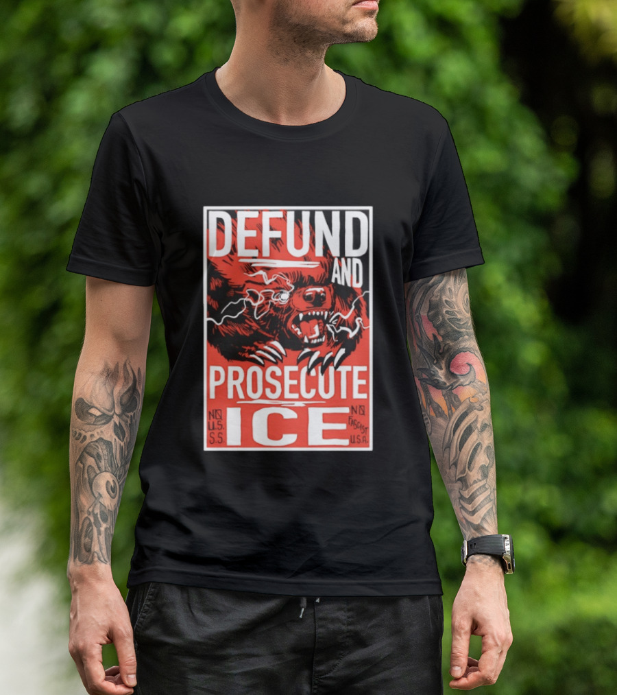 Defund And Prosecute ICE No U.S.S. No Fascist U.S.A. T-Shirt