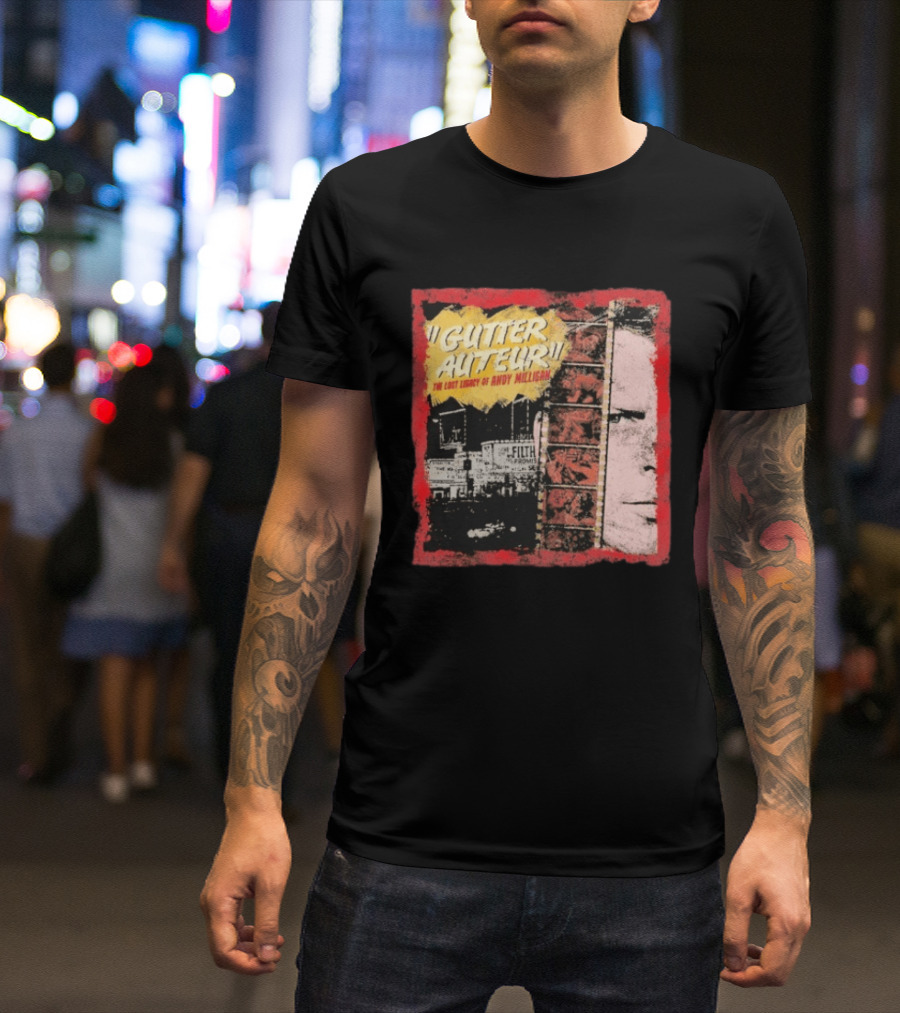 Gutter Auteur The Lost Legacy Of Andy Miligan Filmmaker Tribute With Vintage Film Strip And Urban Nightlife T-Shirt