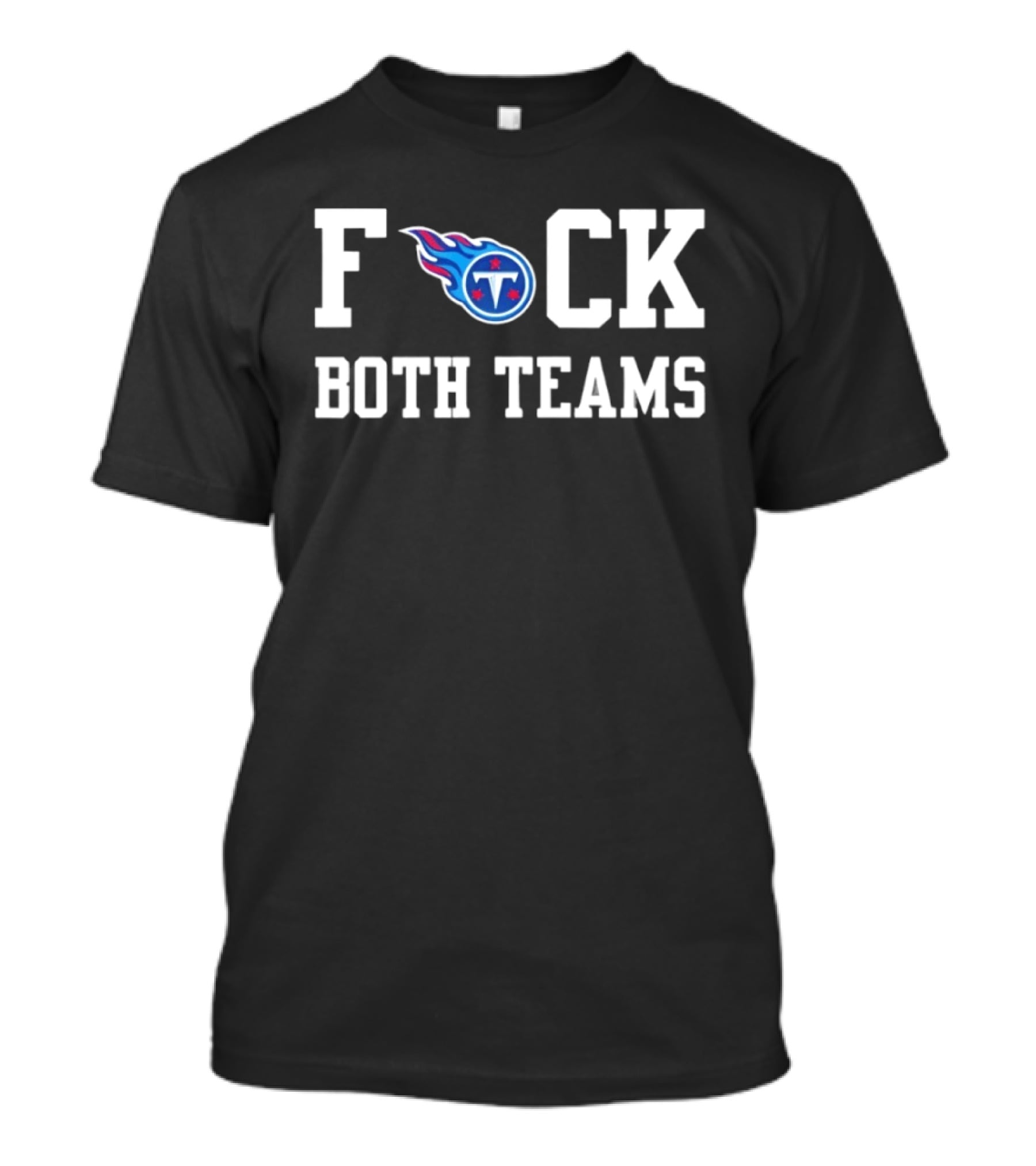 Tennessee Titans Football F*** Both Teams T-Shirt
