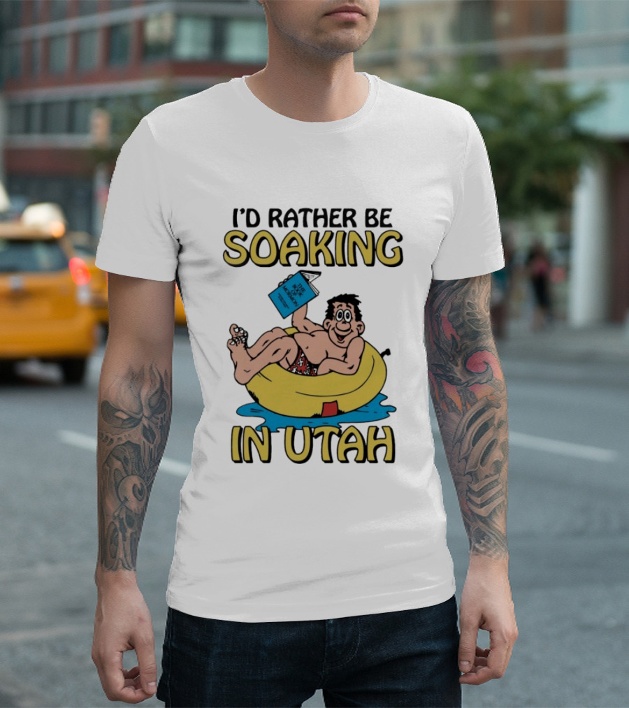 I'd Rather Be Soaking In Utah The Book Of Mormon Fun Relaxing Character With Yellow Inner Tube T-Shirt