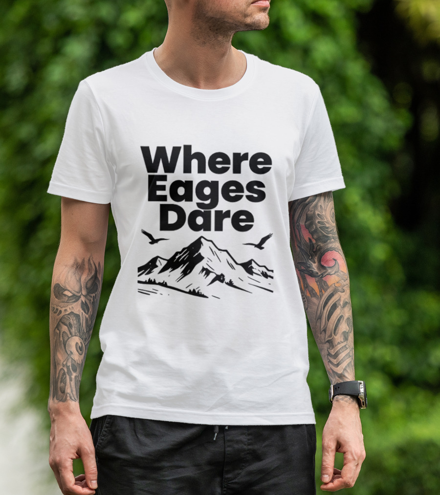 Where Eagles Dare Mountain Adventure T-Shirt