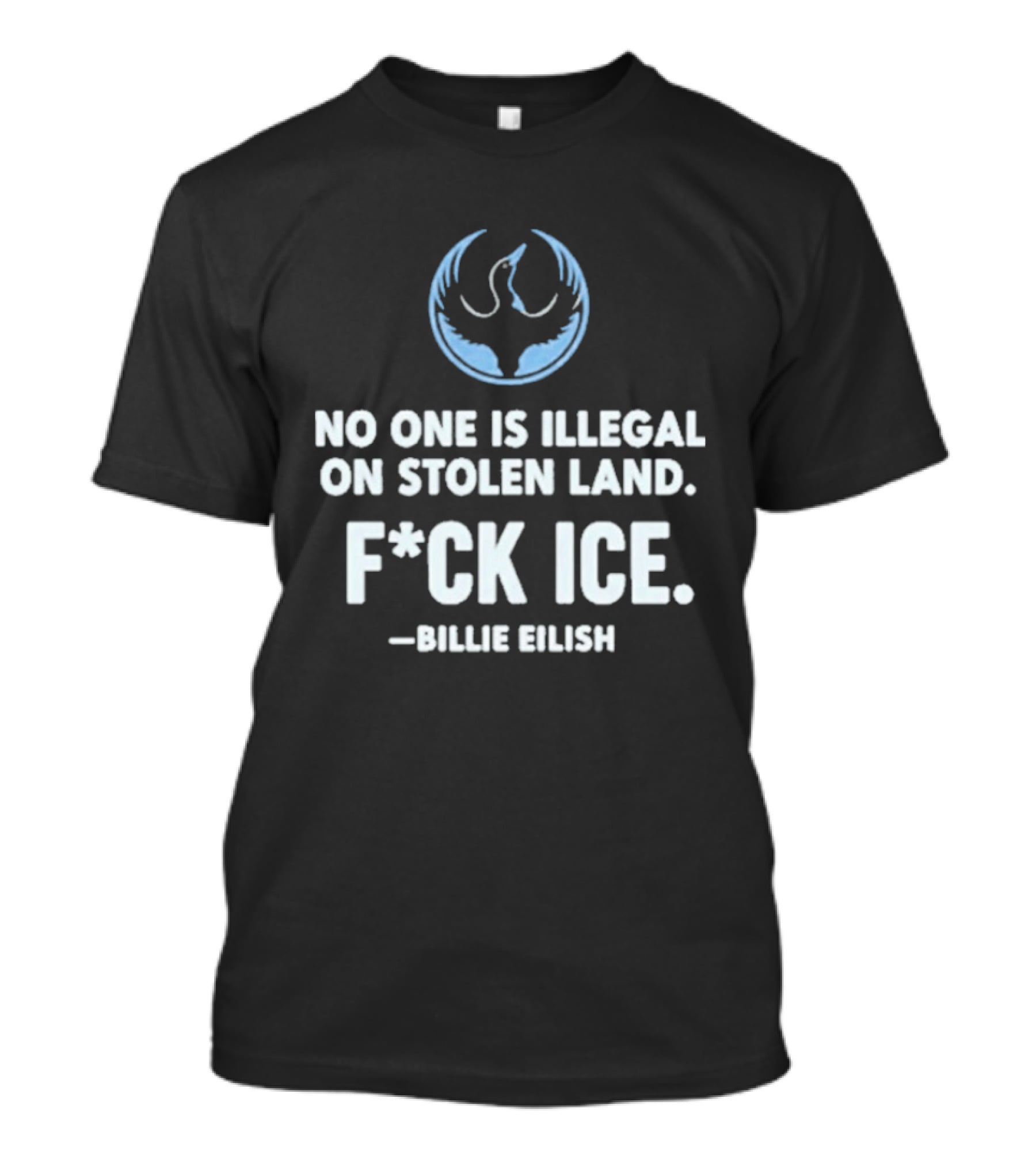 Billie Eilish No One Is Illegal On Stolen Land F*ck Ice Rebellion Alliance T-Shirt