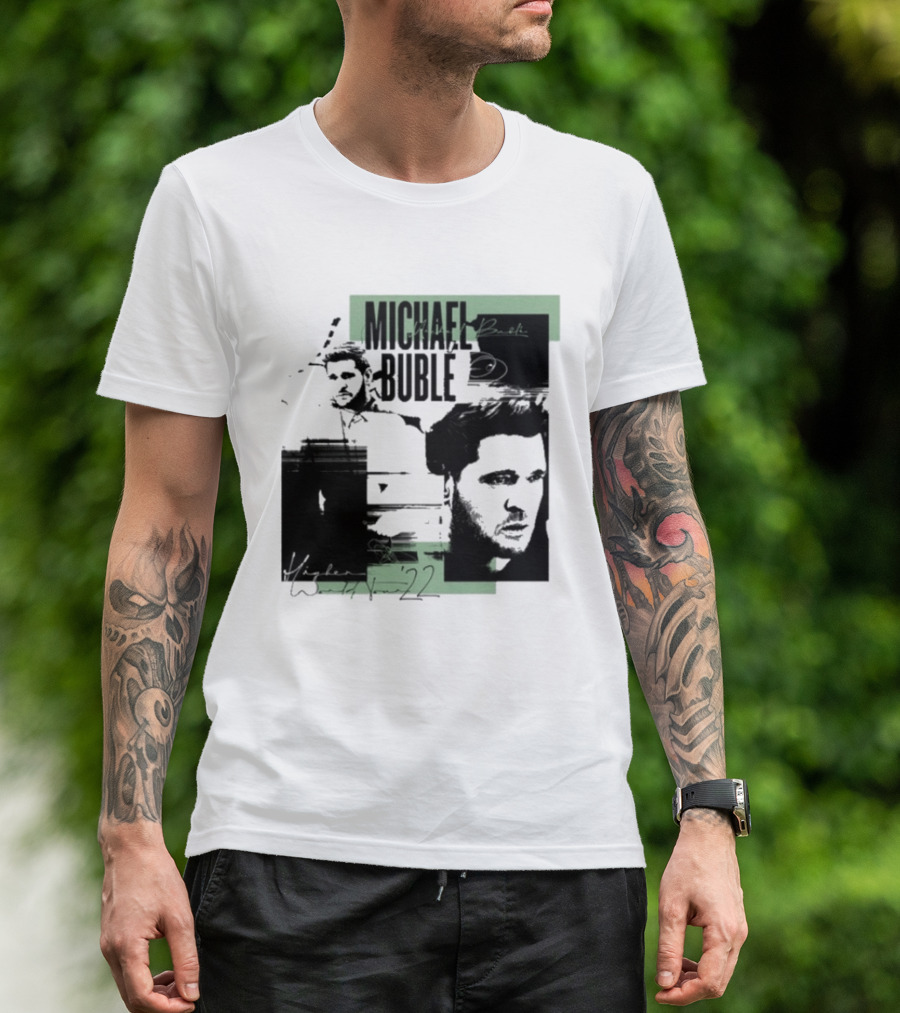 Michael Buble Higher Photo Collage 2022 T-Shirt