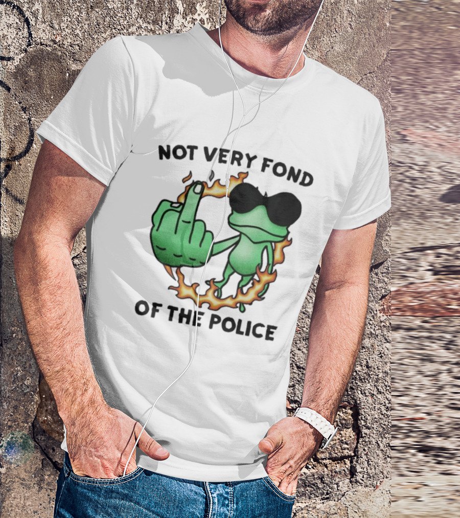 Not Very Fond Of The Police Frog Middle Finger Flame Glasses T-Shirt