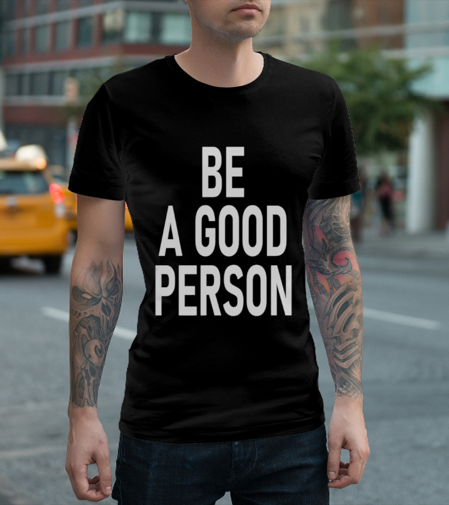Dillon Brooks Be A Good Person T-Shirt