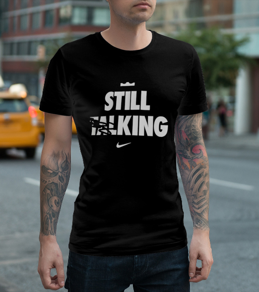Still King Nike Lebron James T-Shirt