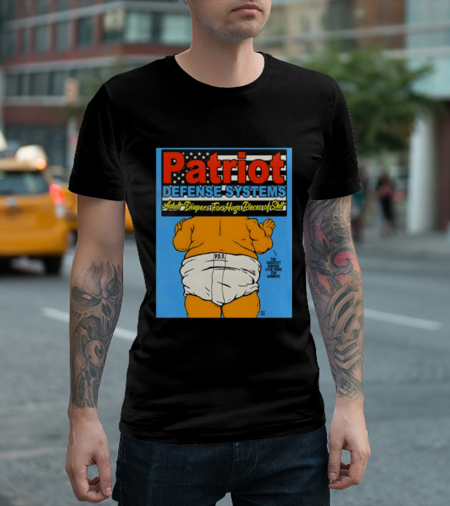 Patriot Defense Systems Adult Diapers For Huge Pieces Of Shit T-Shirt