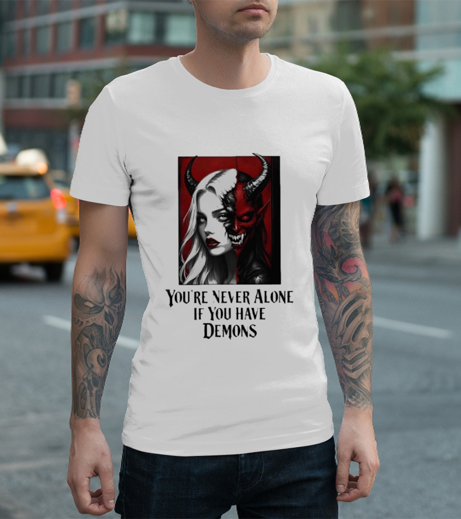 You're Never Alone If You Have Demons Gothic Split Face Demon Girl T-Shirt
