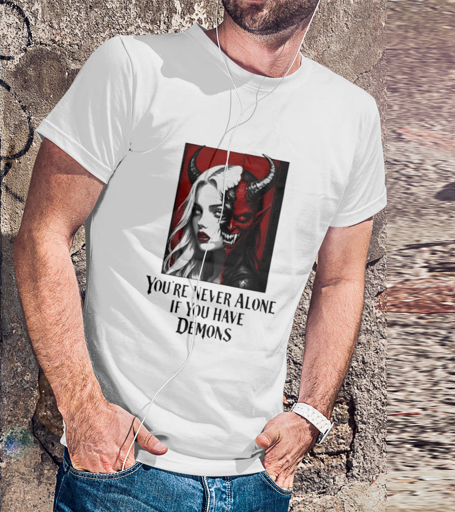 You're Never Alone If You Have Demons Gothic Split Face Demon Girl T-Shirt