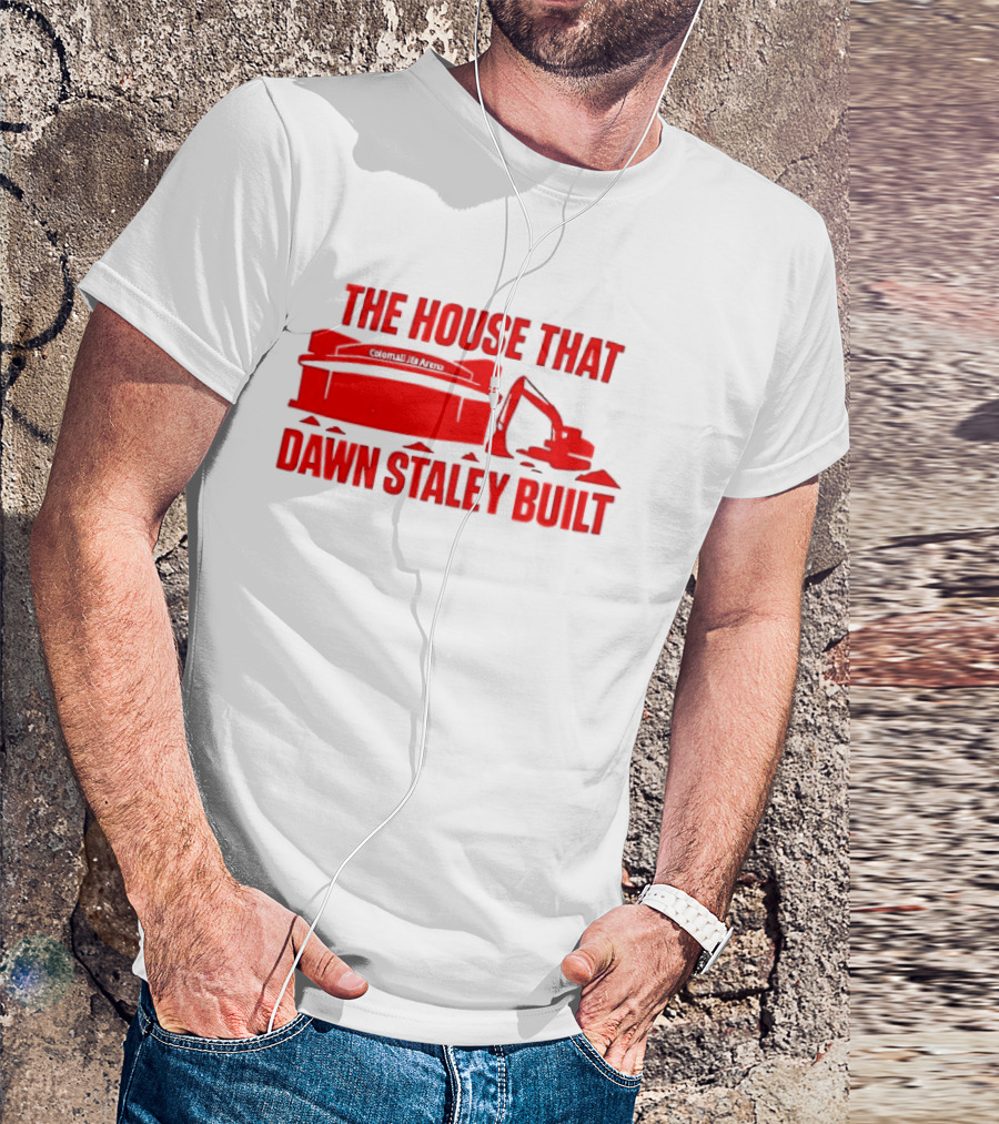 Colonial Life Arena The House That Dawn Staley Built T-Shirt