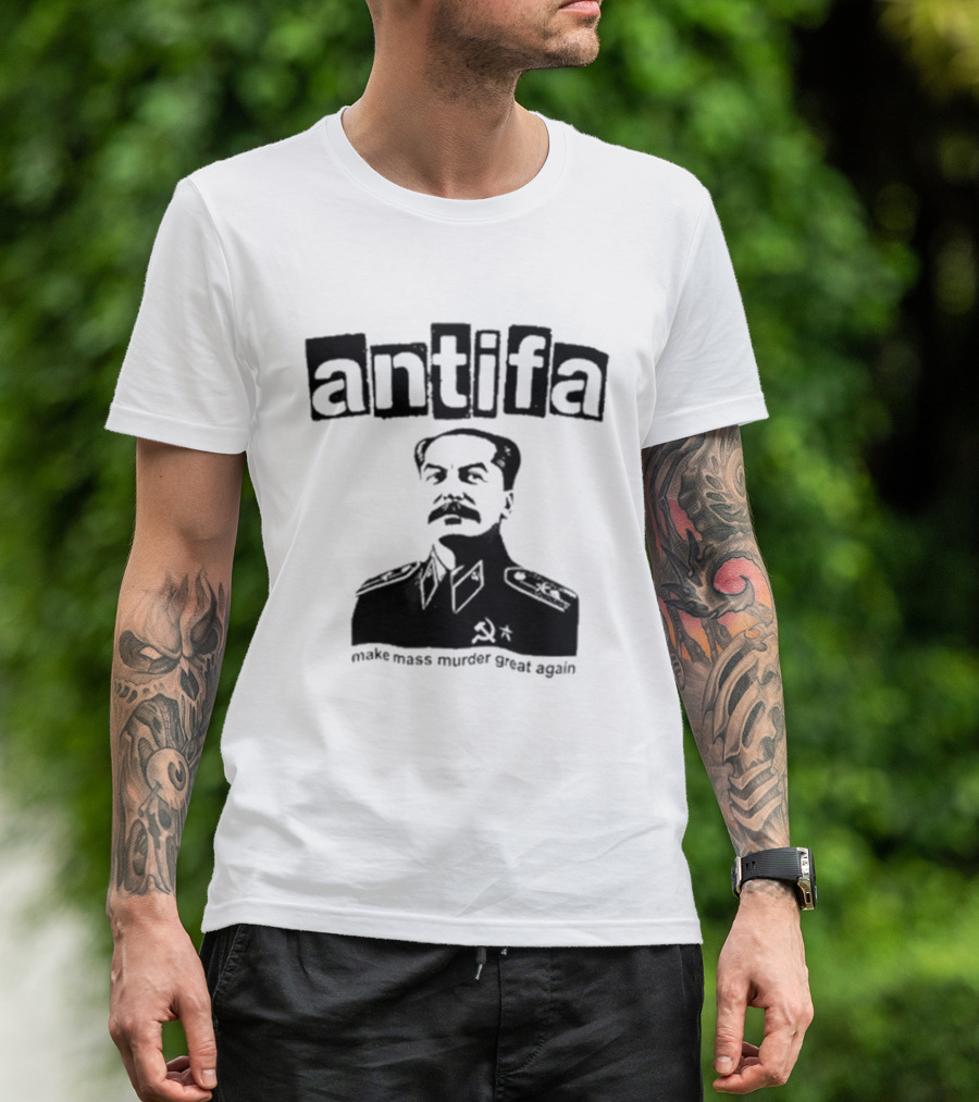 Antifa Make Mass Murder Great Again Joseph Stalin Iosif Vissarionovich T-Shirt