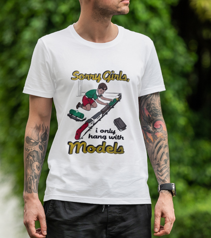 Sorry Girls I Only Hang With Models Trains Kid Assembling Railroad T-Shirt