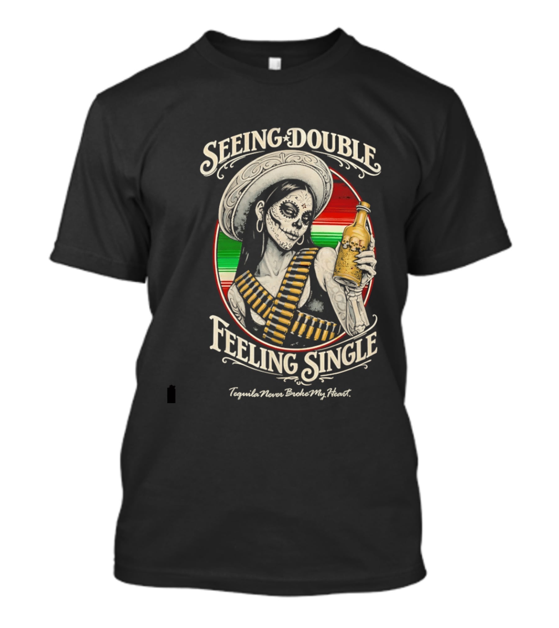 Seeing Double Feeling Single Tequila Never Broke My Heart Skeleton Sombrero T-Shirt