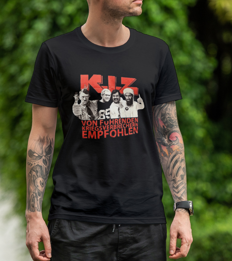 KIZ Von Führenden Kriegsverbrechern Empfohlen Hitler Bin Laden Bush Hussein T-Shirt