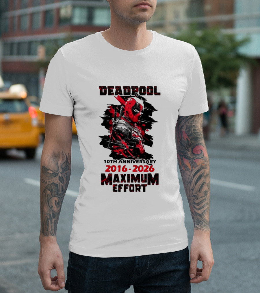 Deadpool 10th Anniversary 2016 2026 Maximum Effort Marvel Character Red Black T-Shirt