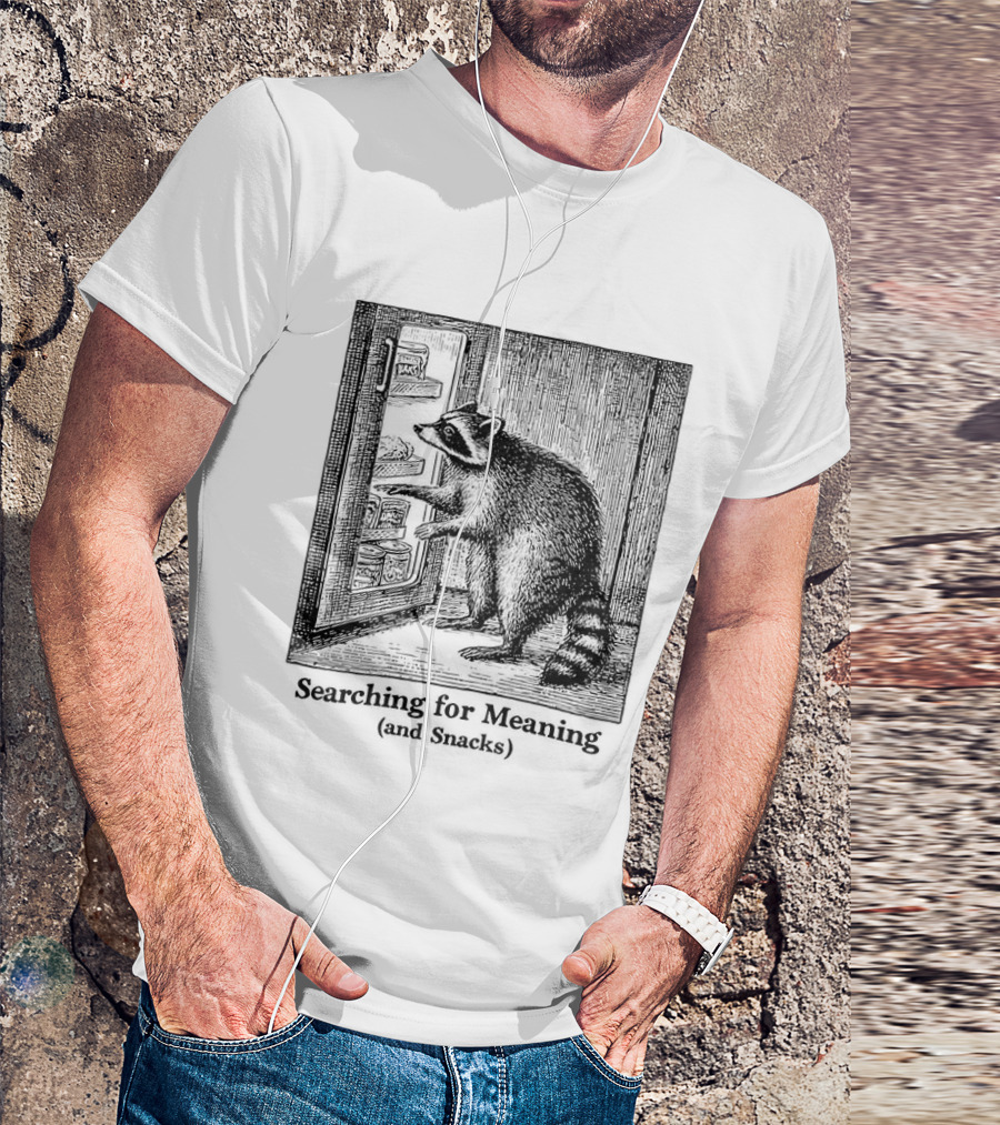 Searching For Meaning And Snacks Raccoon Fridge T-Shirt