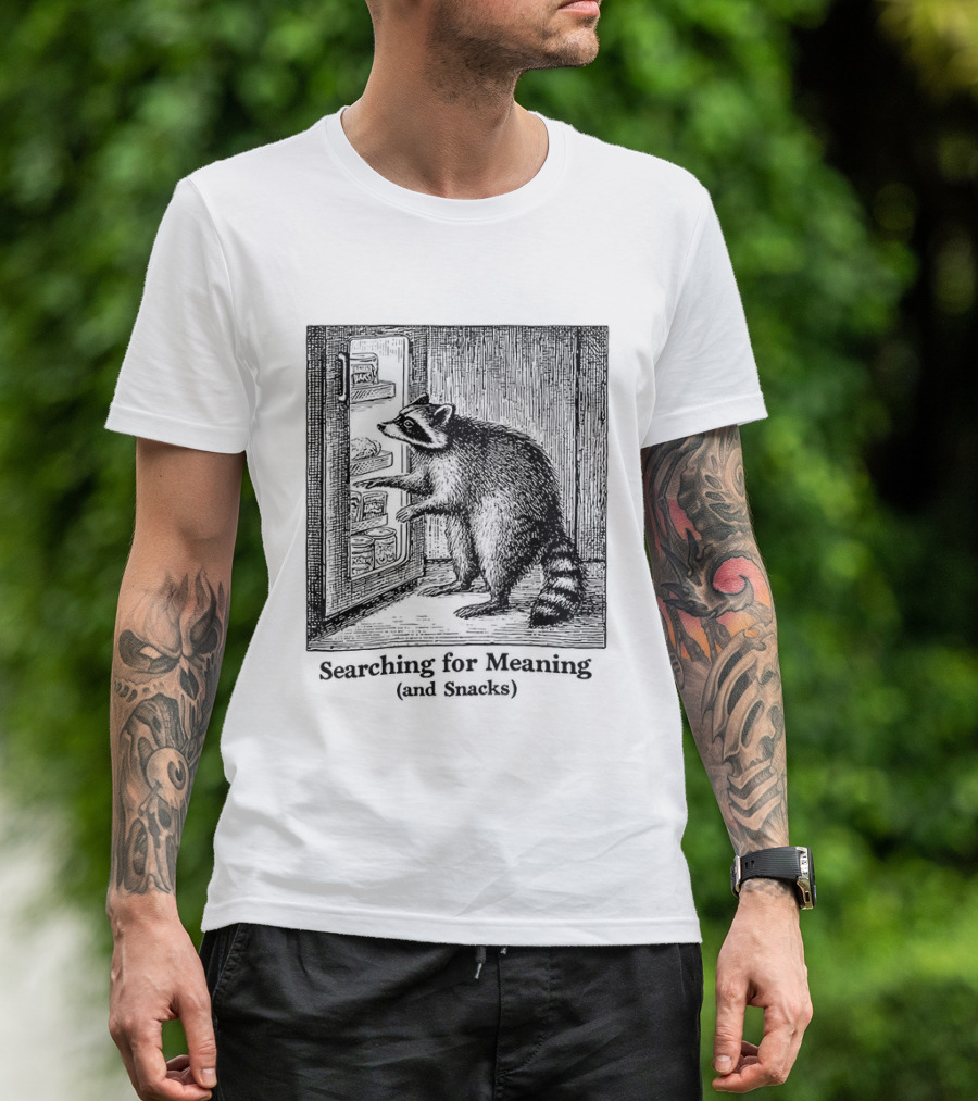 Searching For Meaning And Snacks Raccoon Fridge T-Shirt