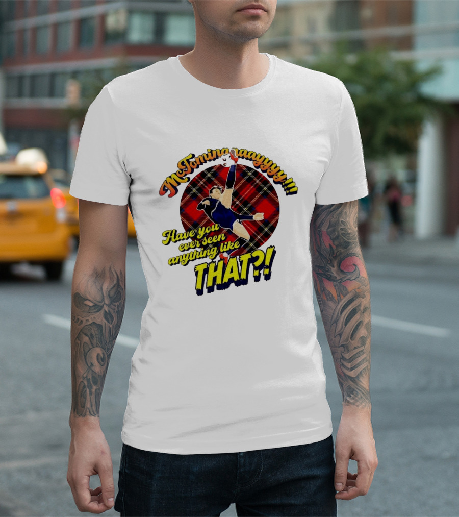 McTominayyyy Have You Ever Seen Anything Like That Plaid Soccer Kick T-Shirt