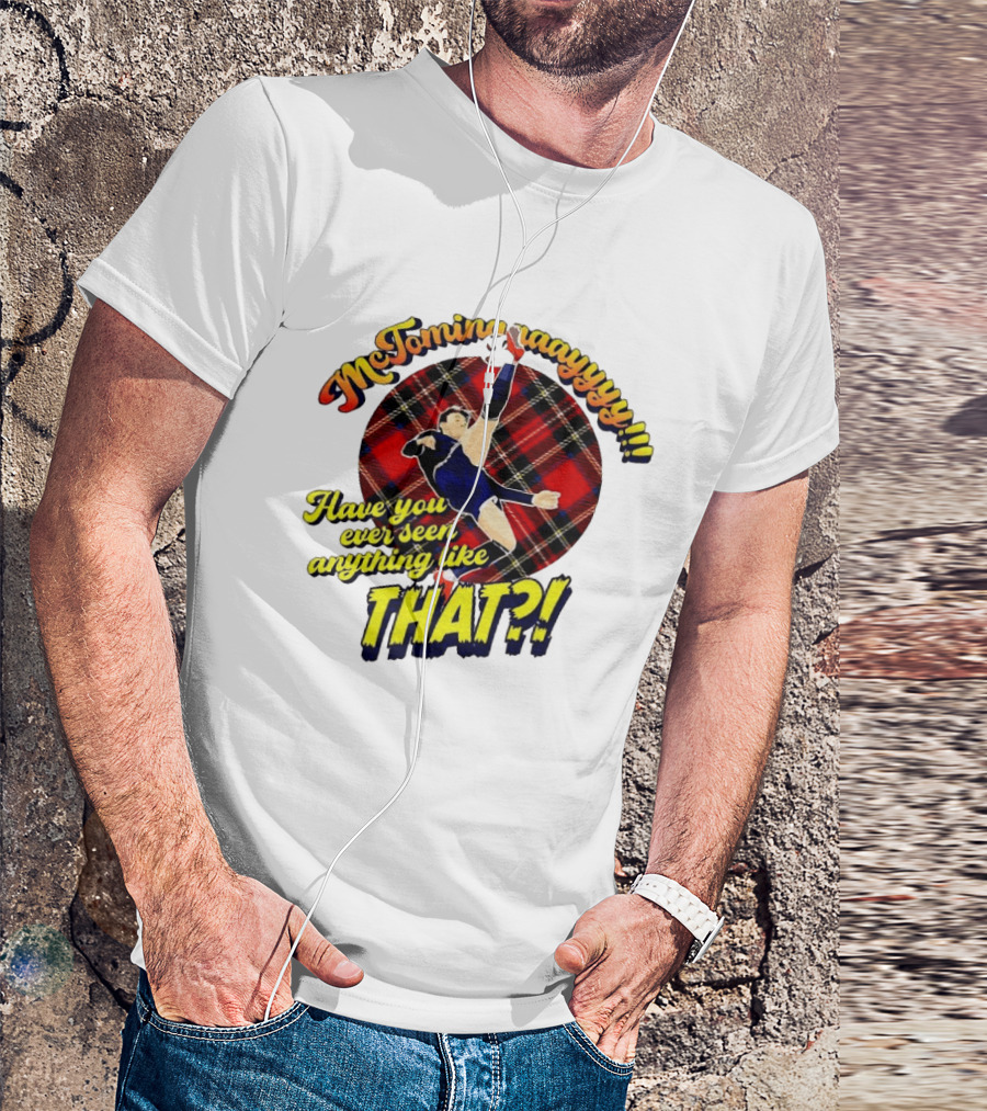 McTominayyyy Have You Ever Seen Anything Like That Plaid Soccer Kick T-Shirt