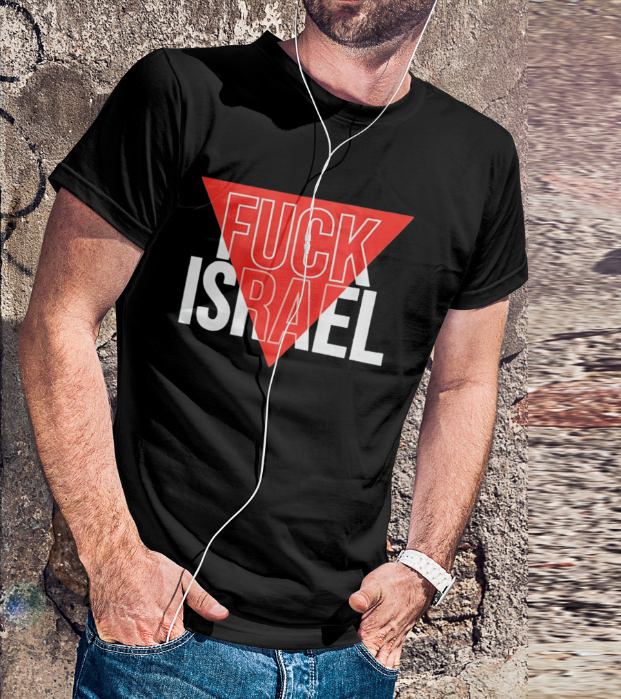 Fuck Israel And T-Shirt