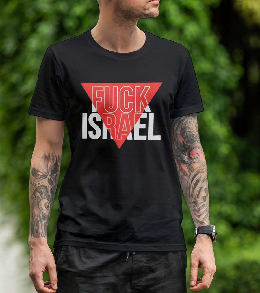 Fuck Israel And T-Shirt