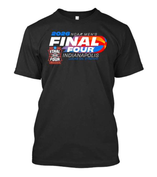 2026 NCAA Final Four Men's Basketball Indianapolis Lucas Oil Stadium T-Shirt