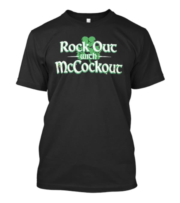 Rock Out With McCockout Shamrock Humor St. Patrick's Fun T-Shirt