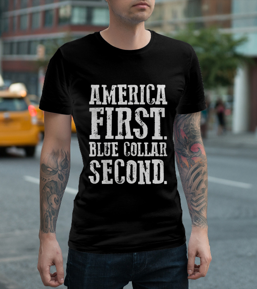 America First Blue Collar Second Bold Text High Contrast T-Shirt
