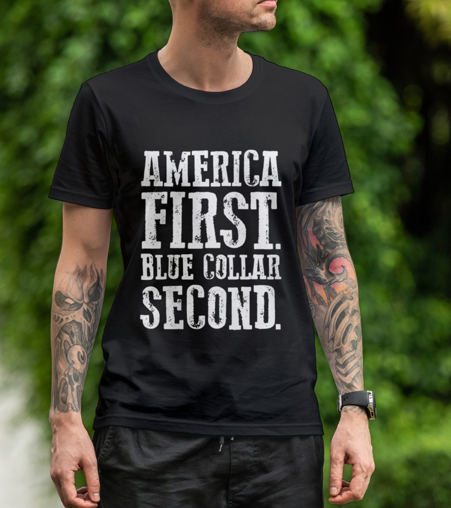 America First Blue Collar Second Bold Text High Contrast T-Shirt