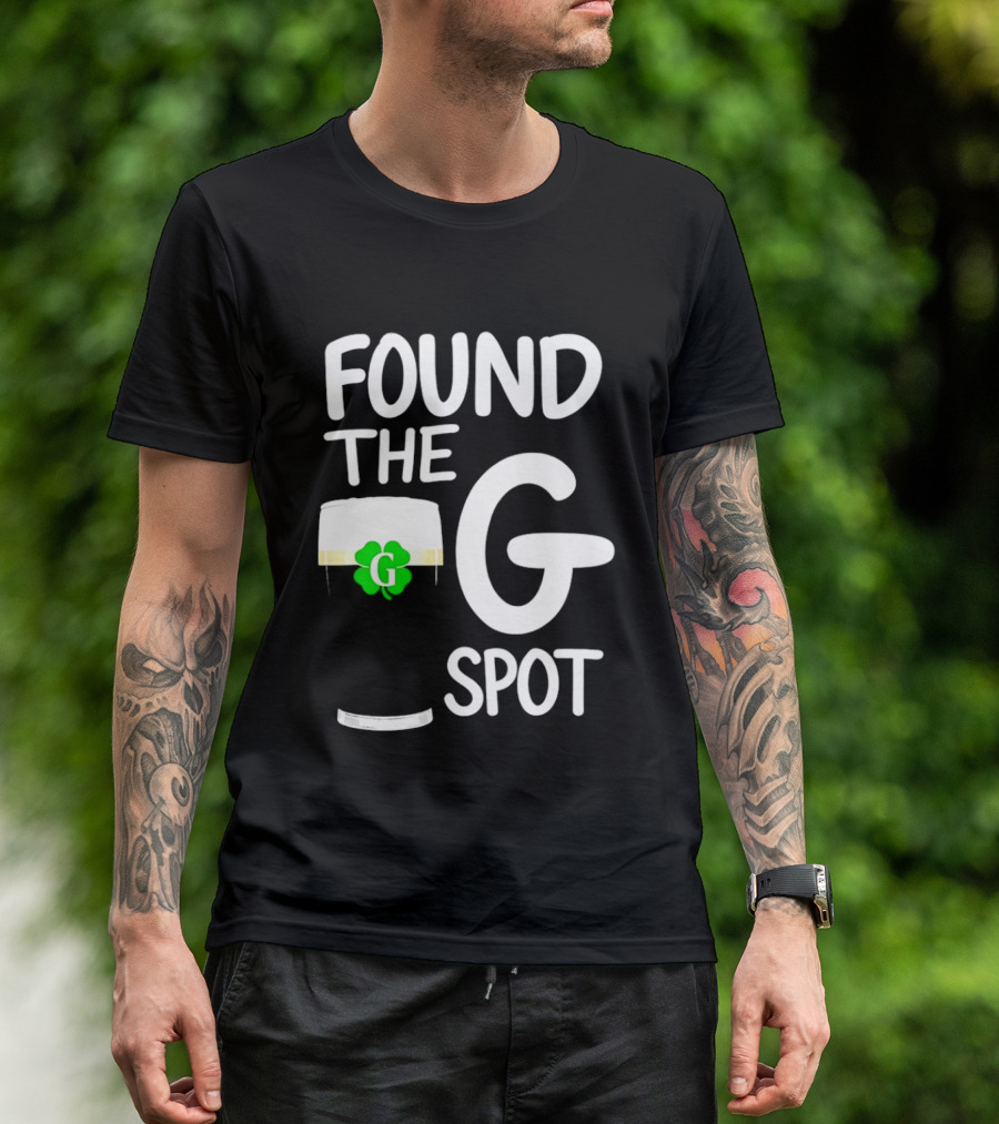 Found The G Spot Beer Shamrock St. Patrick's Day T-Shirt
