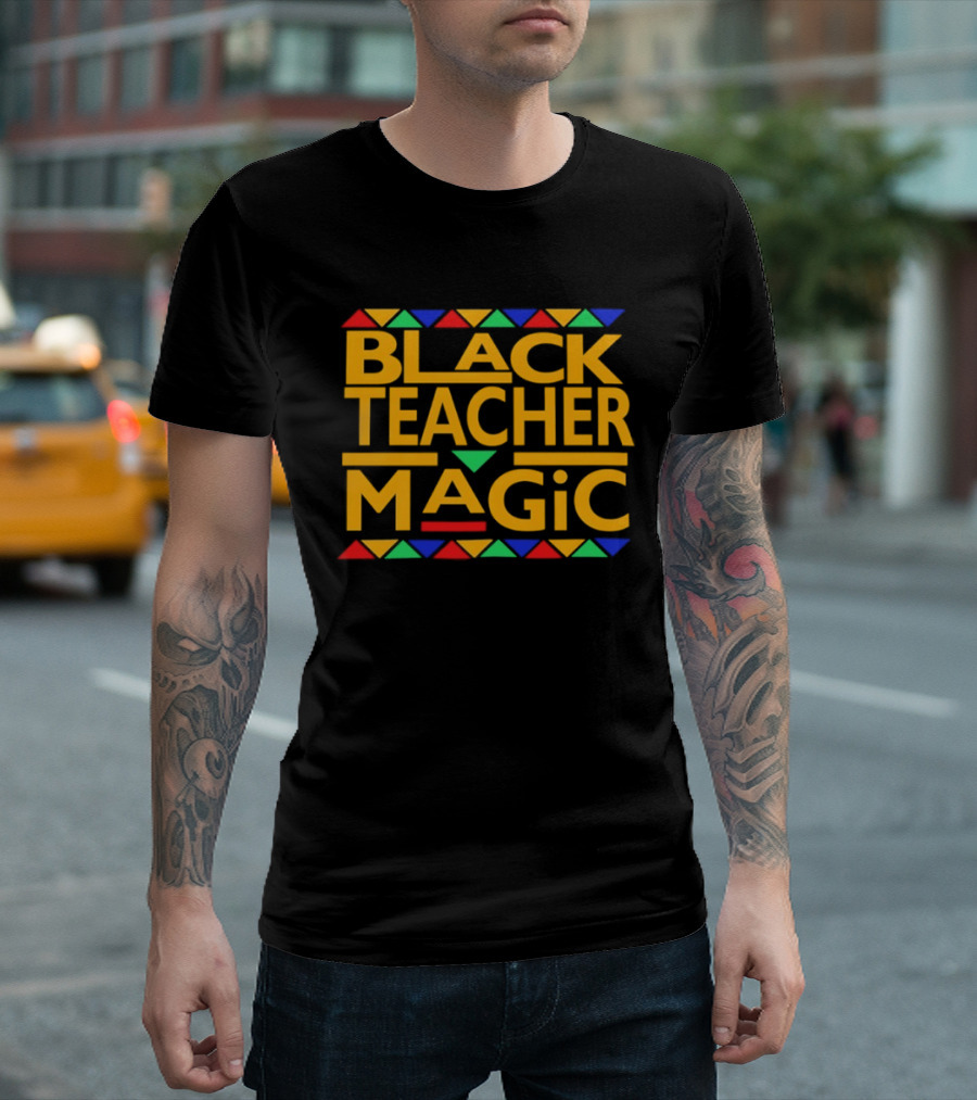Black Teacher Magic Inspirational Educator Empowerment African T-Shirt
