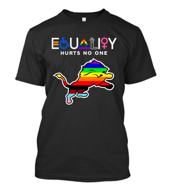 Detroit Lions Equality Rainbow Lion Hurts No One T-Shirt