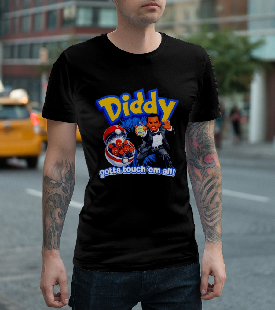 Diddy Gotta Touch 'Em All Baby Oil Pokemon T-Shirt