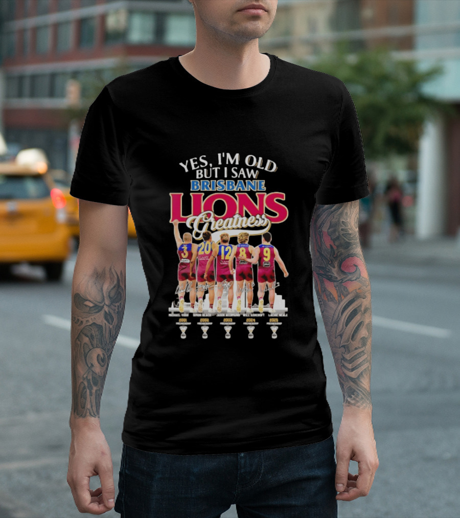 Yes I'm Old But I Saw Brisbane Lions Greatness Players 3 20 12 16 9 T-Shirt