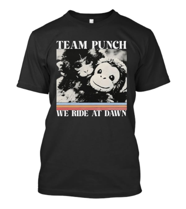 Team Punch Monkey We Ride At Dawn T-Shirt