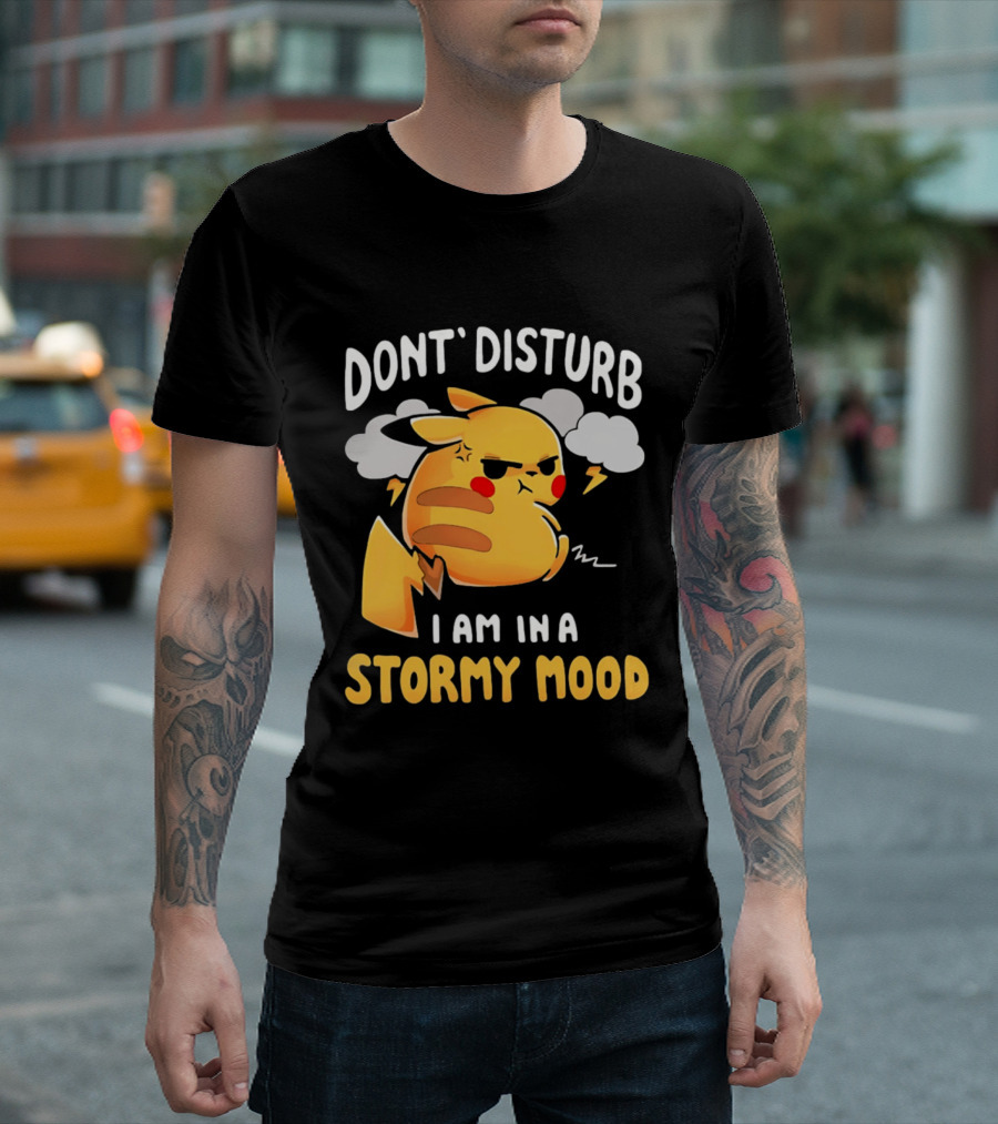 Pikachu Don't Disturb I Am In A Stormy Mood Lightning Clouds T-Shirt