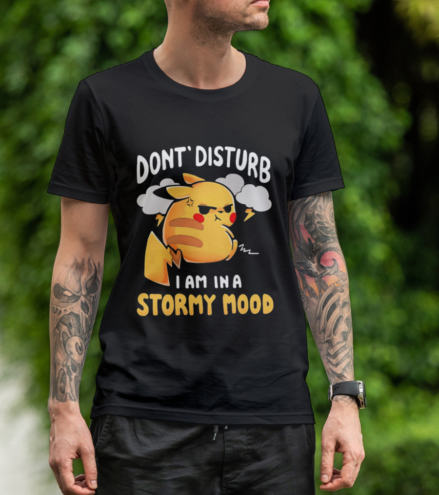 Pikachu Don't Disturb I Am In A Stormy Mood Lightning Clouds T-Shirt