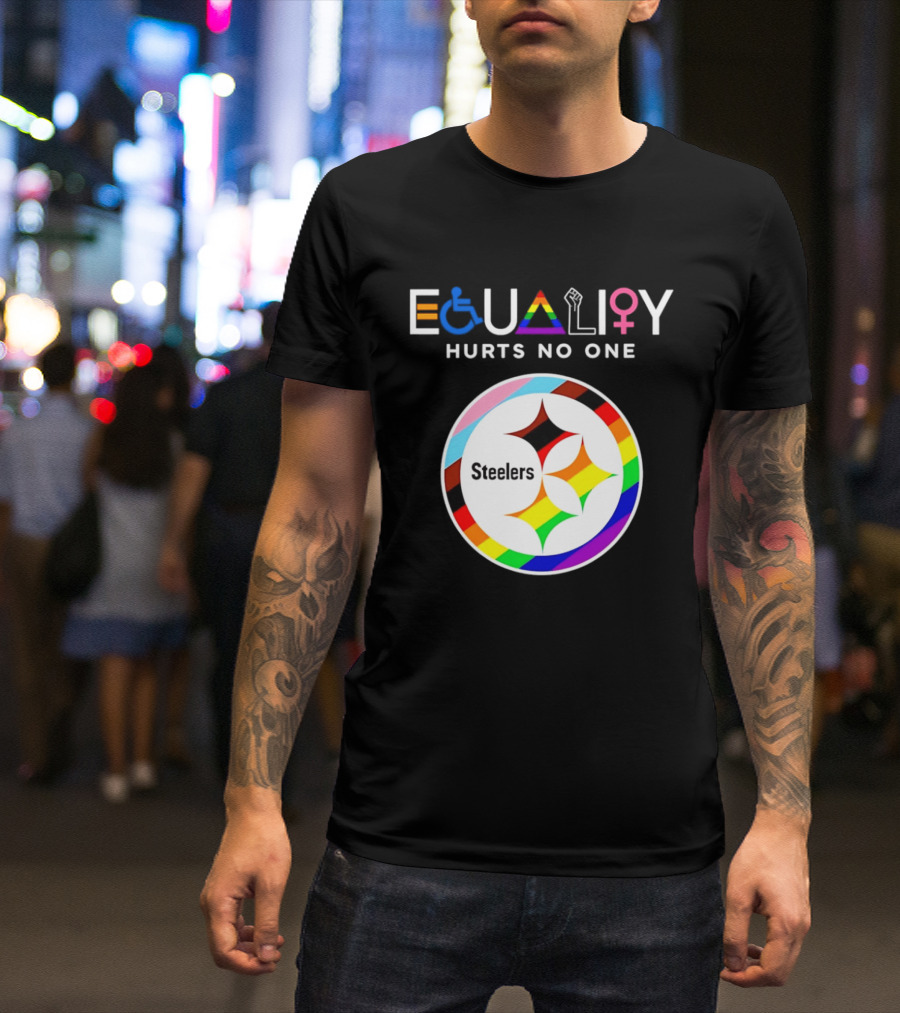 Pittsburgh Steelers Equality Hurts No One Inclusive T-Shirt