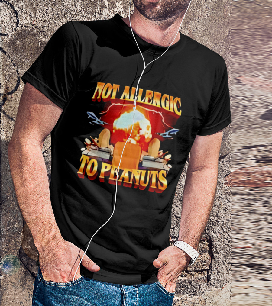 Not Allergic To Peanuts Explosive Meme Airplane T-Shirt