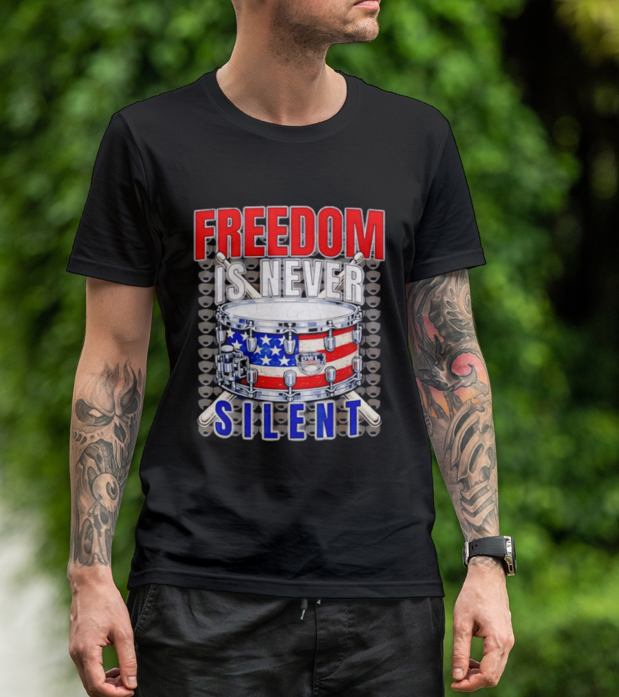 Freedom Is Never Silent American Flag Snare Drum T-Shirt