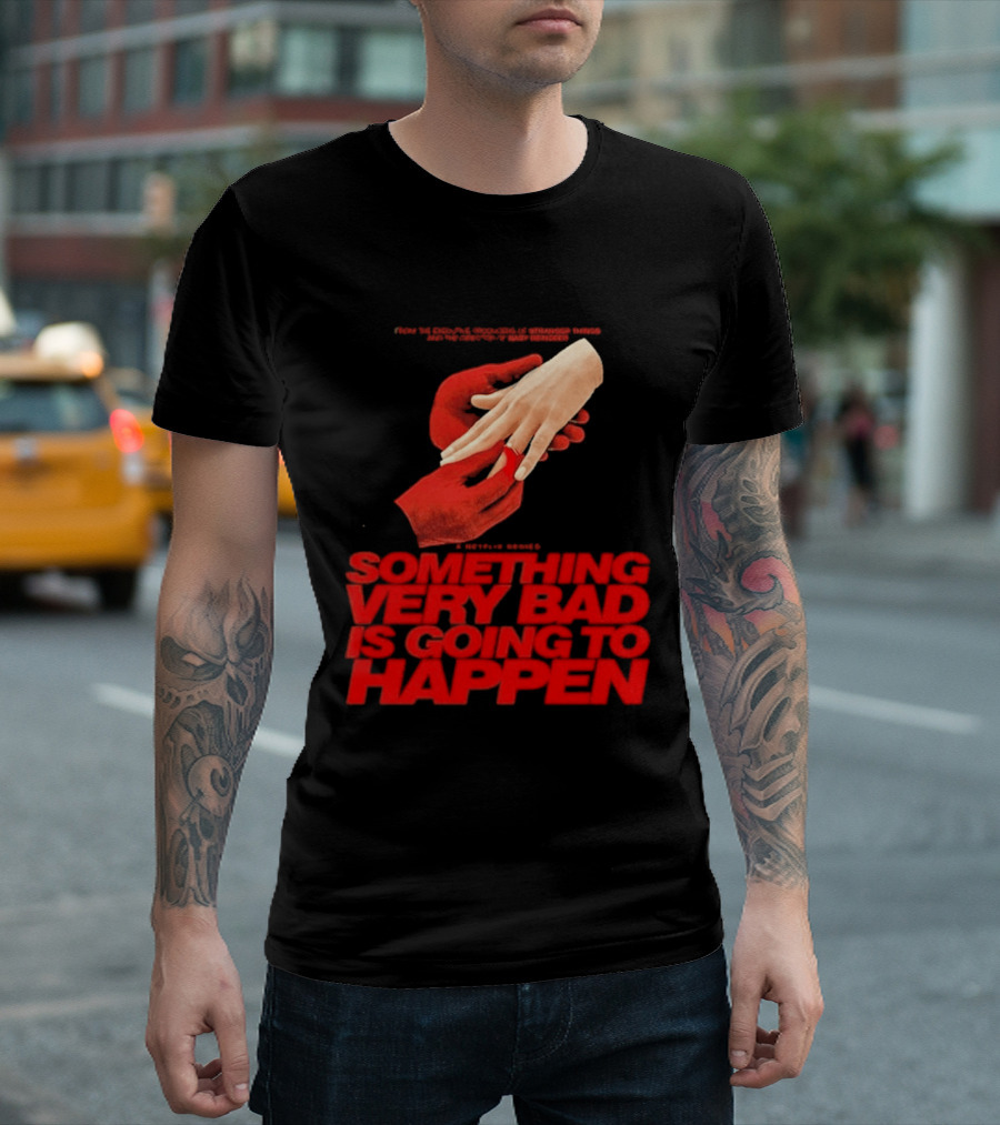 Something Very Bad Is Going To Happen Netflix Series March 26 2026 Hands Red T-Shirt