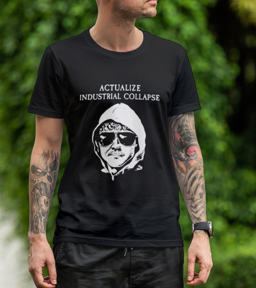 Actualize Industrial Collapse وجه Ted Kaczynski T-Shirt
