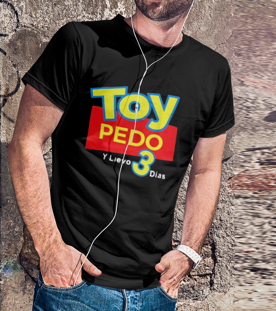 TOY PEDO Y LIEVO 3 DIAS Toy Story Meme T-Shirt