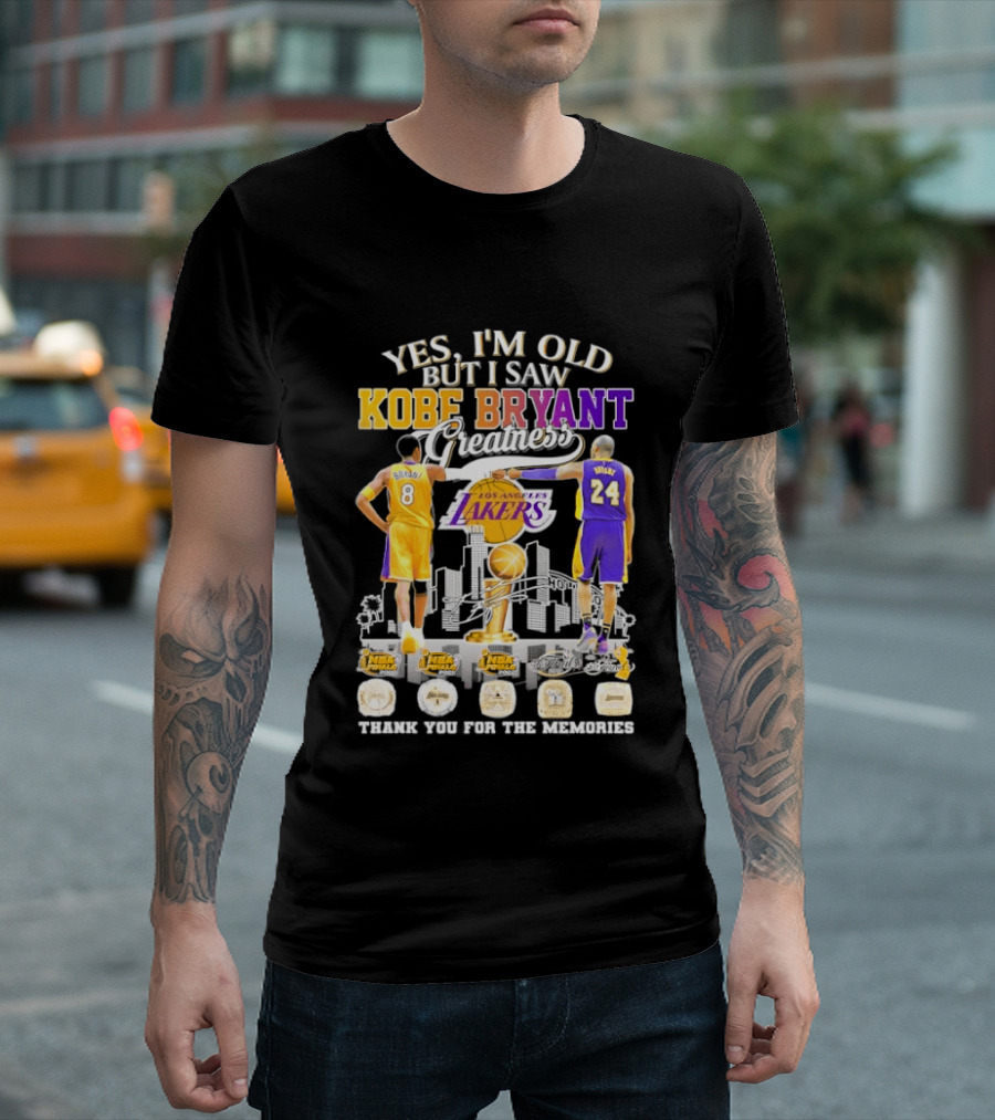 Yes I'm Old But I Saw Kobe Bryant Greatness Lakers Thank You For The Memories T-Shirt