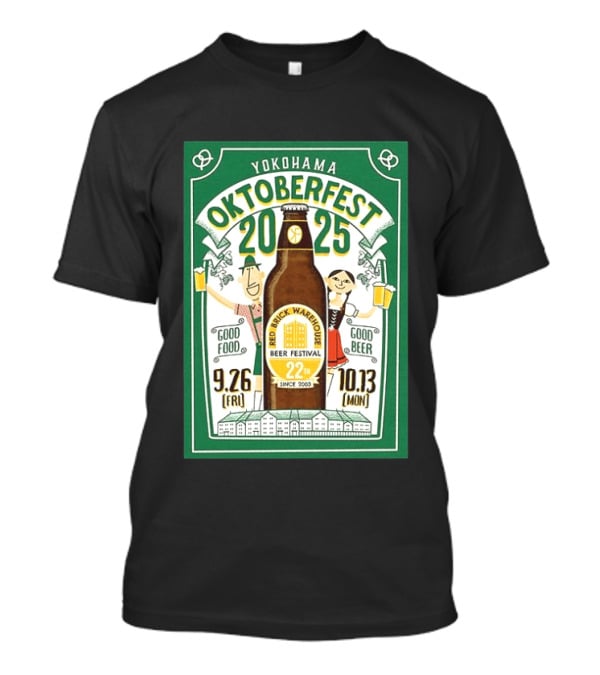 Yokohama Oktoberfest 2025 Red Brick Warehouse Beer Festival 22nd Anniversary Good Food Good Beer T-Shirt