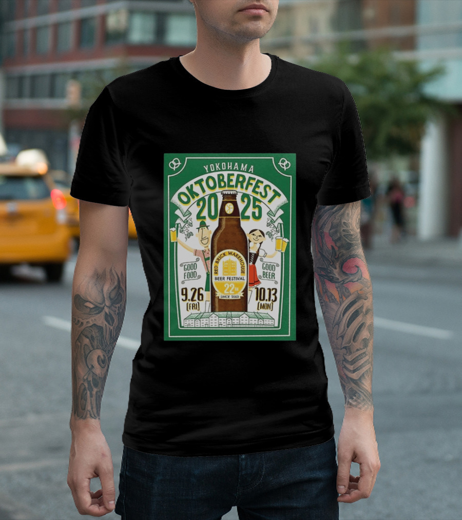 Yokohama Oktoberfest 2025 Red Brick Warehouse Beer Festival 22nd Anniversary Good Food Good Beer T-Shirt