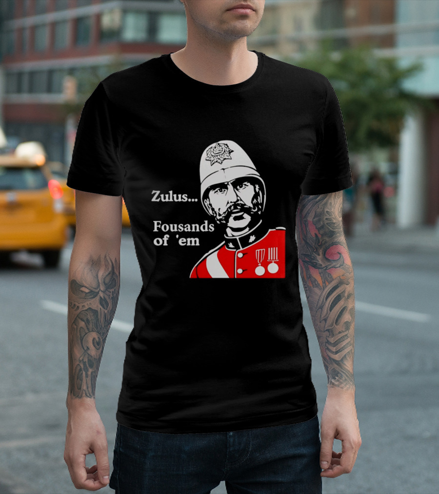 Zulus Fousands Of 'Em Military Officer Illustration Red Uniform White Helmet T-Shirt